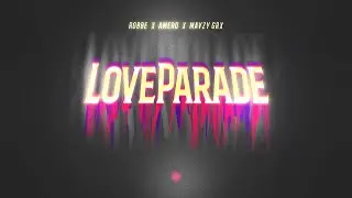 Robbe, Amero & mavzy grx - Love Parade (TECHNO)