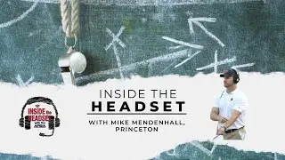 Inside the Headset - Mike Mendenhall, ST Coordinator - Princeton