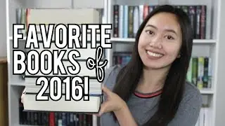 FAVORITE BOOKS OF 2016!