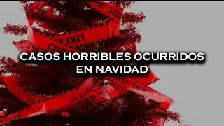 Hechos horribles ocurridos en navidad