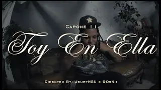 Capone11 - Toy En Ella (Video Oficial)