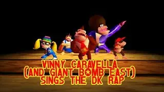 Vinny Caravella (And Giant Bomb East) Sings the DK Rap