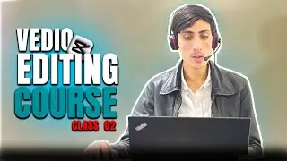 Video Editing Class 2- Batch-1 part 1 by Hassan Nisar