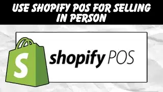 How to Use Shopify POS to Sell In Person (2025 Guide) | Accept Payments Anywhere!
