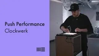 Clockwerk Push 2 Performance