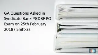 GA Questions Asked In Syndicate Bank PGDBF PO Exam 2018 Shift 2