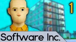 Software Inc Alpha 9 | Re-Learning it All! (Let's Play Software Inc Alpha 9 / Gameplay part 1)