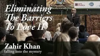 Eliminating The Barriers To Love: Part II | | Mindful Mann 2019 Keynote | Zahir Khan