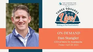 3Squares Live! April 2024: Dan Stangler, CEO of Brew Dr. Kombucha