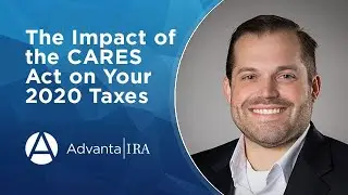 The Impact of the CARES act on Your 2020 Taxes