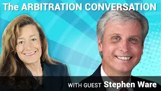 Arbitration Conversation #45: Prof. Stephen Ware, Kansas University School of Law