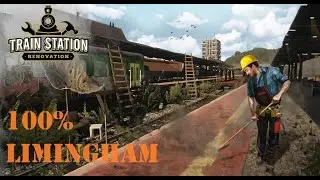 Train Station Renovation - 100% Limingham Guide