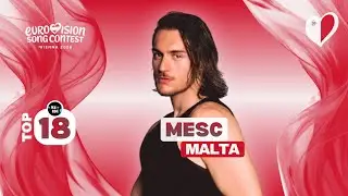 MESC 2026 🇲🇹 - MY TOP 18 (Malta Eurovision)