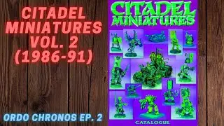 Warhammer Nostalgia! Citadel Miniatures Catalogue - 1991 - Ordo Chronos Ep. 2