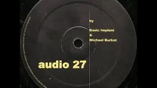 Basic Implant & Michael Burkat - Ohrensausen 2 - Audio 27 EP - audio 27