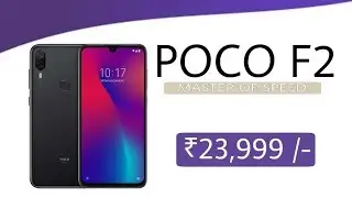 Poco F2 : First Look,India launch date, Specifications, price, POCO F2