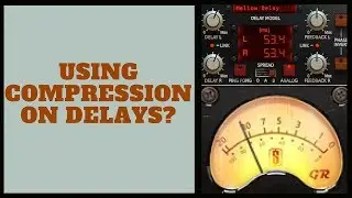 Compressing Delay And Reverb
