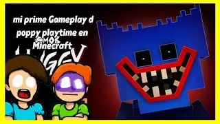 Mi primer Gameplay de poppy playtime en Minecraft huggy & friends