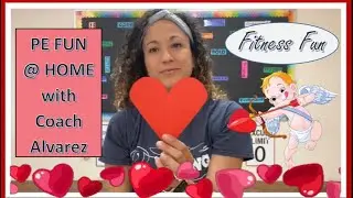 Catch a Heart (Valentine’s Fitness Fun) / PE at HOME with Coach Alvarez