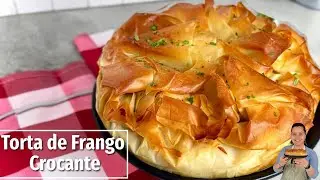 TORTA DE FRANGO COM MASSA FILÓ SUPER CROCANTE E SABOROSA