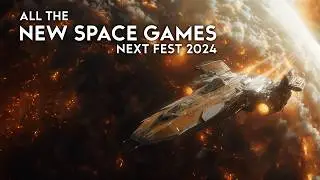 All The NEW SPACE GAMES For 2024 - At Steam Next Fest