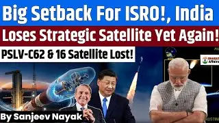 BIG Setback For ISRO | PSLV C62 Mission  | India&rsquo;s Most Trusted Rocket Missed the Mark