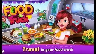 Food Truck : Restaurant Kitchen Chef Cooking Game - Android Gameplay