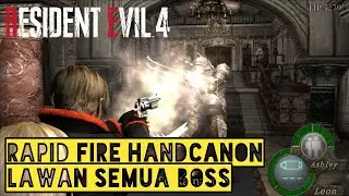 Resident Evil 4 UHD Rapid Fire Handcannon Lawan Semua Boss
