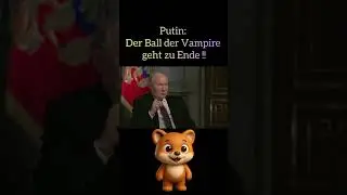 Putin: Der Ball der Vampire geht zu Ende