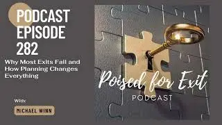 Poised For Exit Podcast Episode 282