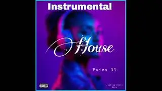 Instrumental House- Faixa 03