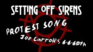 Setting Off Sirens - Protest Song Live 2015