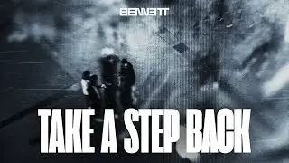 BENNETT - Take A Step Back (Official Visualizer)