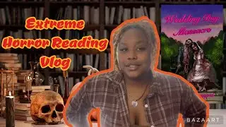 Extreme Horror Book Vlog| Wedding Day Massacre | Aaron Beauregard