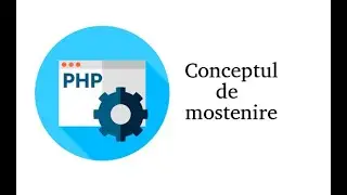 #42 - Php - Conceputul de mostenire
