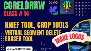 CorelDraw | Class-14 | Crop, knief, Virtual segment delete, eraser in corel | How to make design?