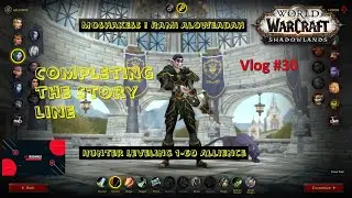Continue Storyline Leveling Hunter 1 to 60 World of Warcraft Shadowlands DPS leveling Vlog #30