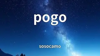 sosocamo - pogo (Lyrics)