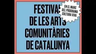 FAACCC Festival de les Arts Comunit&agrave;ries de Catalunya
