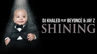 DJ Khaled - Shining ft. Beyonce & Jay Z (Clean)