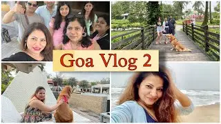 Having Fun In Goa With Family | Part 2 | Megha Dhade Vlogs | Goa Travel vlog | Food Fun & Family