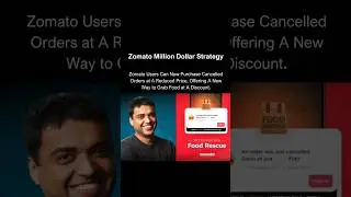 Zomato Million Dollar Strategy to Save Food!