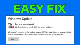 How To Fix We Couldn't Connect to the Update Service Make Sure You're Connected to the Internet