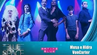 Blue Space Oficial - ( Matin&ecirc; ) Musa e Hidra VonCarter - 15.11.15