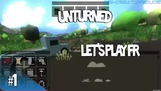 Unturned francais - Multijoueurs Let's Play : Episode 1 Fr / Hd