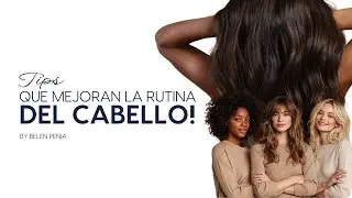 COMO MEJORAR MI CABELLO , TIPS PARA  RUTINA DE CUIDADO.