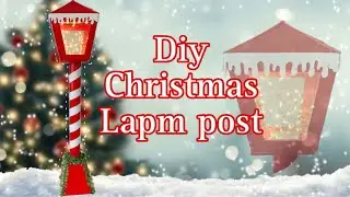 Diy Christmas lamp post🎅🏻| Easy Holiday Decoration