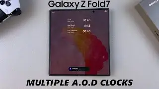 How To Add Multiple Clocks To Always On Display On Samsung Galaxy Z Fold 7