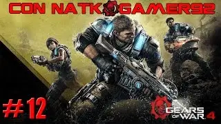 Gears of War 4 #12 Or&iacute;genes | Con Natkogamer92 | Dificultad elevada