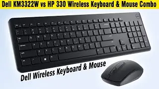 Dell KM3322W Wireless Keyword & Mouse Unboxing and Features ⌨️| HP 330 vs Dell KM3322W Combo Review